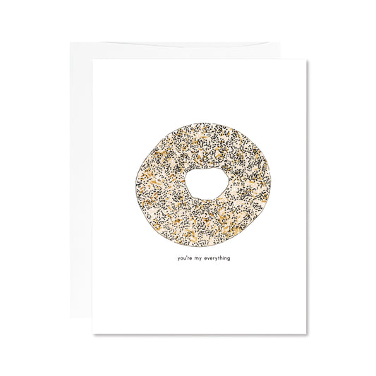 "You're My Everything" Everything Bagel Greeting Card