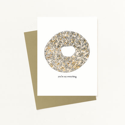"You're My Everything" Everything Bagel Greeting Card