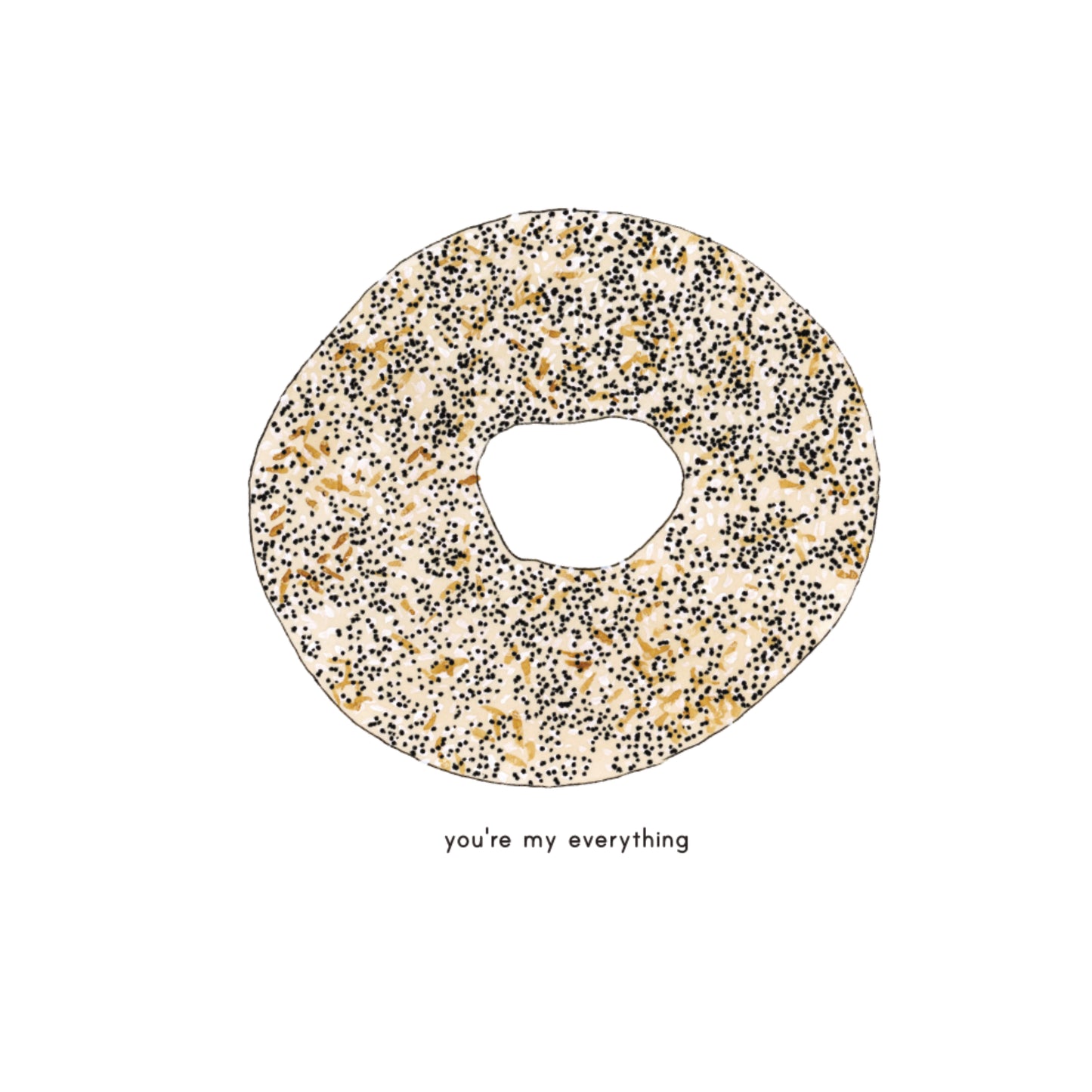 Everything Bagel Card - "You're My Everything"