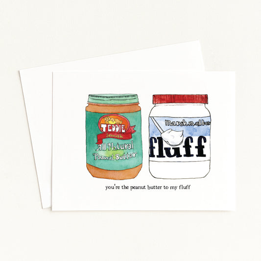 "You're the Peanut Butter to My Fluff" Fluffernutter Greeting Card