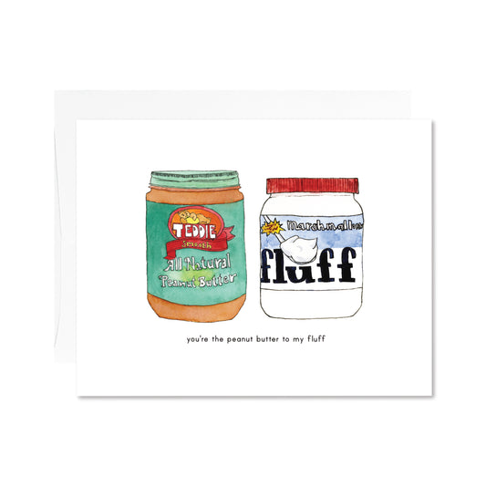 Fluffernutter Card - "You're the Peanut Butter to My Fluff"