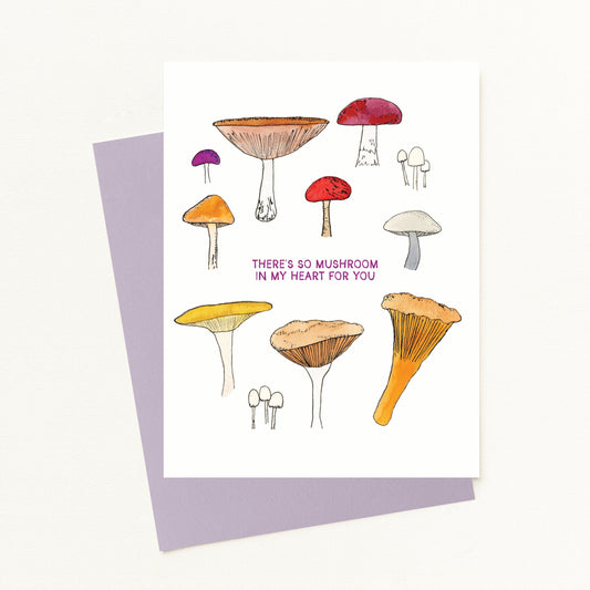 "There's So Mushroom in My Heart for You" Mushroom Greeting Card